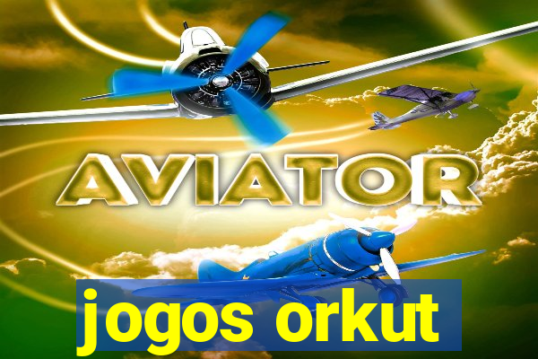 jogos orkut